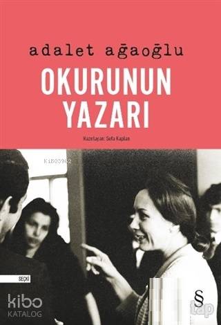 Okurunun Yazarı - Adalet Ağaoğlu