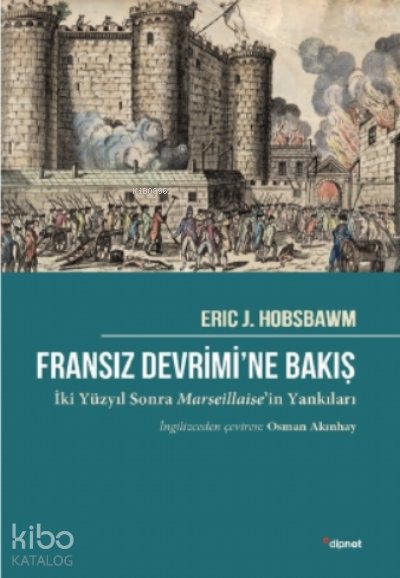 Fransız Devrimi’ne Bakış - Eric J. Hobsbawm
