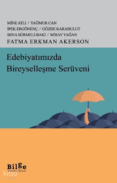 Edebiyatımızda Bireyselleşme Serüveni - Fatma Erkman Akerson