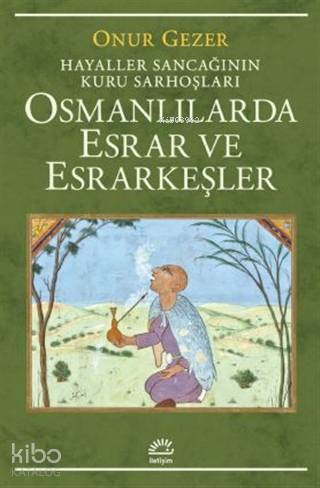 Osmanlılarda Esrar ve Esrarkeşler