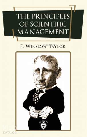 The Principles of Scientific Management - Frederick Winslow Taylor