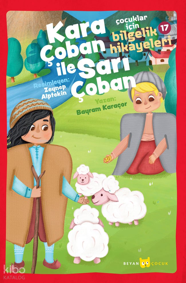 Çocuklar için Bilgelik Hikayeleri 17 / Kara Çoban ile Sarı Çoban - Bayram Karaçor