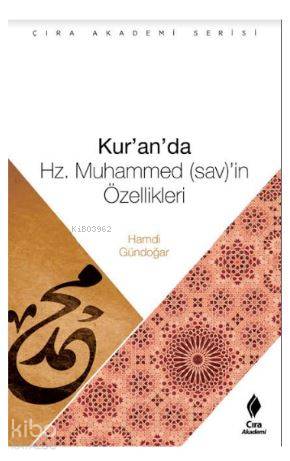 Kur'an'da Hz. Muhammed'in Özellikleri - Hamdi Gündoğar