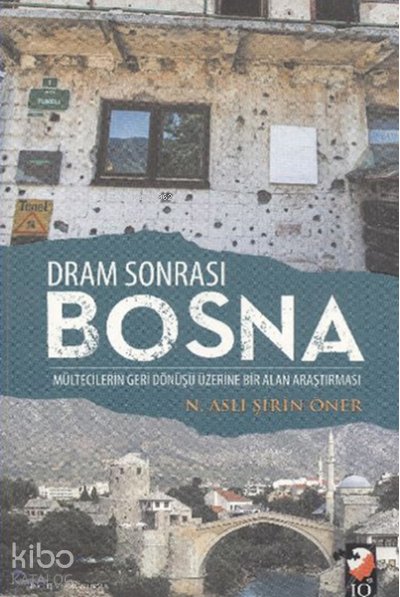 Dram Sonrası Bosna Mültecilerin Geri Dönüşü Üzerine Bir Alan Araştırması
