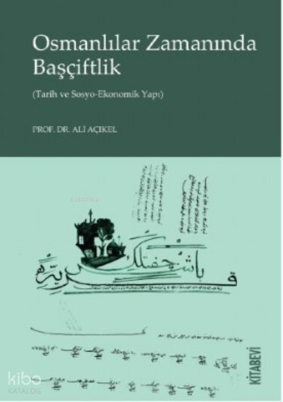 Osmanlılar Zamanında Başçiftlik (Tarih ve Sosyo-Ekonomik Yapı)