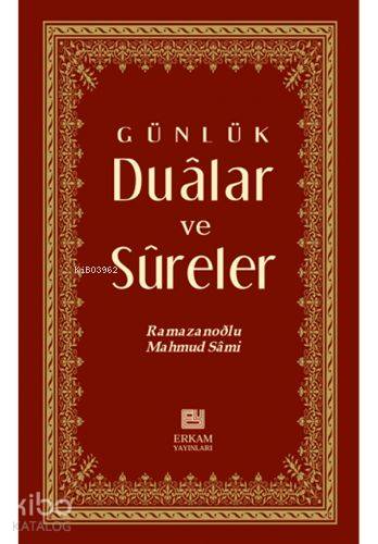 Günlük Dualar Ve Sureler - Mahmut Sami Ramazanoğlu