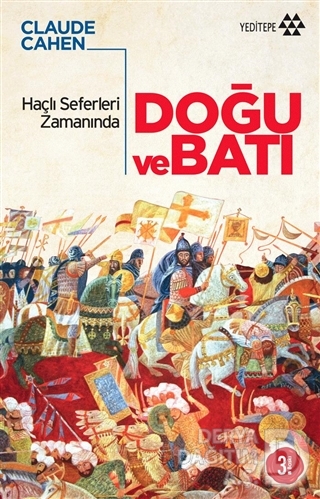 HAÇLI SEFERLERİ SIRASINDA DOĞU VE BATI