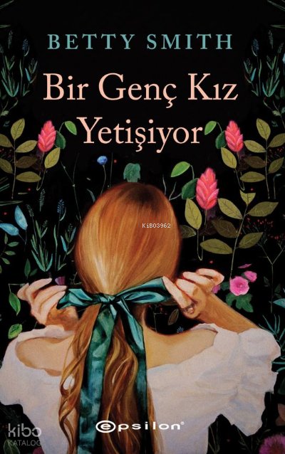Bir Genç Kız Yetişiyor - Betty Smith