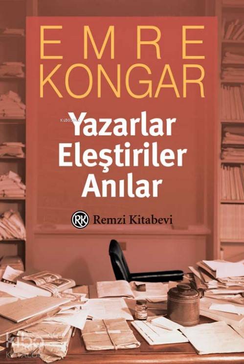 Yazarlar Eleştiriler Anılar - Emre Kongar