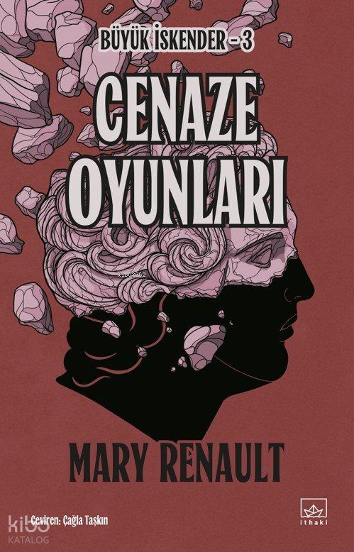 Cenaze Oyunları:Büyük İskender -3 - Mary Renault