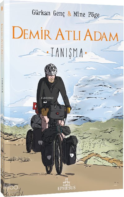 Demir Atlı Adam 1: Tanışma - Gürkan Genç