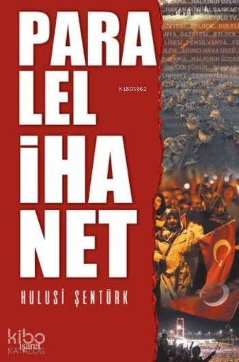 Paralel İhanet - Hulusi Şentürk