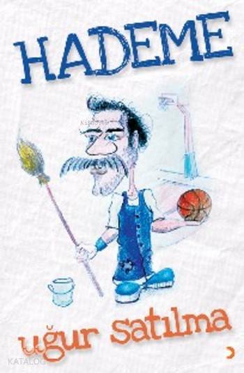 Hademe - Uğur Satılma