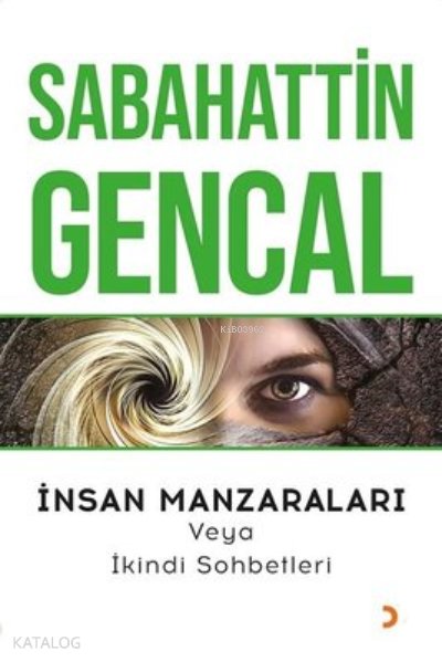 İnsan Manzaraları veya İkindi Sohbetleri - Sabahattin Gencal