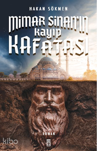 Mimar Sinan’ın Kayıp Kafatası - Hakan Sökmen