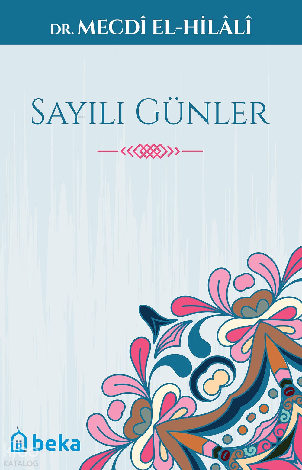 Sayılı Günler - Mecdi El-Hilali