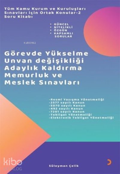 Tüm Kamu Kurum ve Kuruluşları Sınavları için Ortak Konular 2 - Soru Kitabı