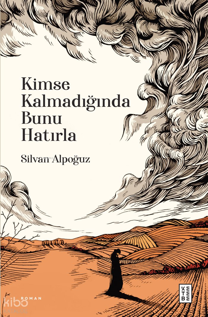 Kimse Kalmadığında Bunu Hatırla - Silvan Alpoğuz