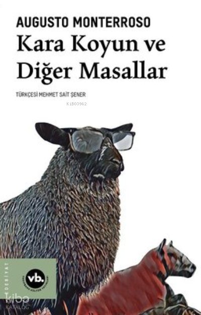Karakoyun Ve Diğer Masallar - Augusto Monterroso