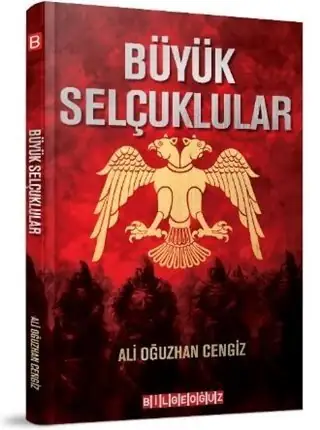 Büyük Selçuklular - Ali Oğuzhan Cengiz