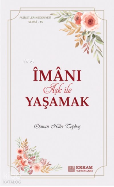 İmanı Aşk ile Yaşamak