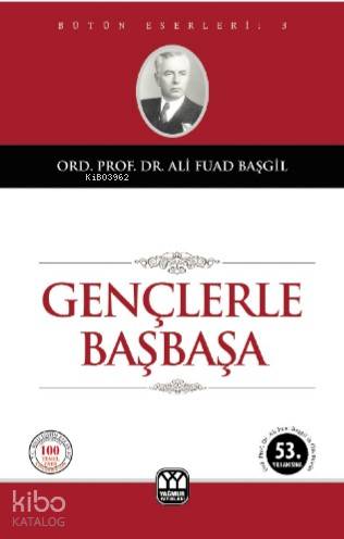 Gençlerle Başbaşa - Ali Fuad Başgil
