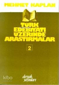 TÜRK EDEBİYATI ÜZERİNE ARAŞTIRMALAR-2