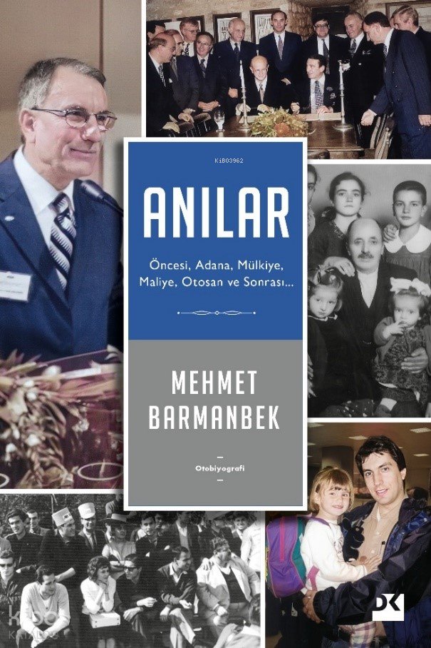 Anılar: Öncesi, Adana, Mülkiye, Maliye, Otosan ve Sonrası