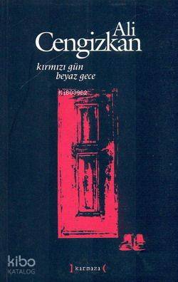 Kırmızı Gün Beyaz Gece - Ali Cengizkan