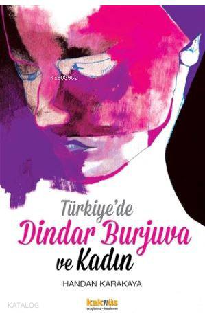 Türkiye'de Dindar Burjuva ve Kadın
