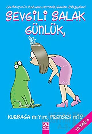 SEVGİLİ SALAK KURBAĞA MIYIM PRENSES Mİ?