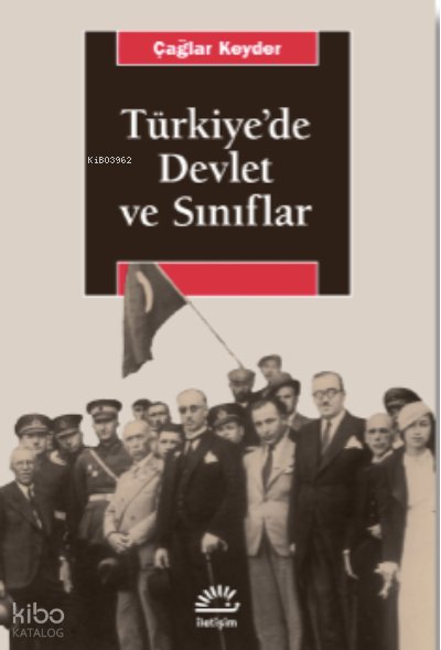 Türkiye'de Devlet ve Sınıflar - Çağlar Keyder