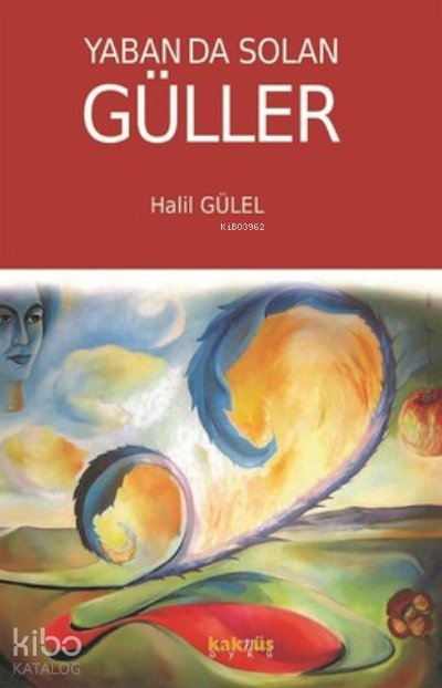 Yabanda Solan Güller - Halil Gülel