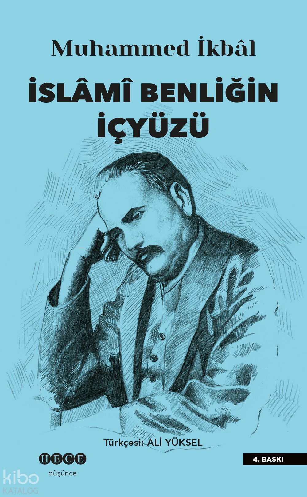 İslami Benliğin İçyüzü - Muhammed İkbal