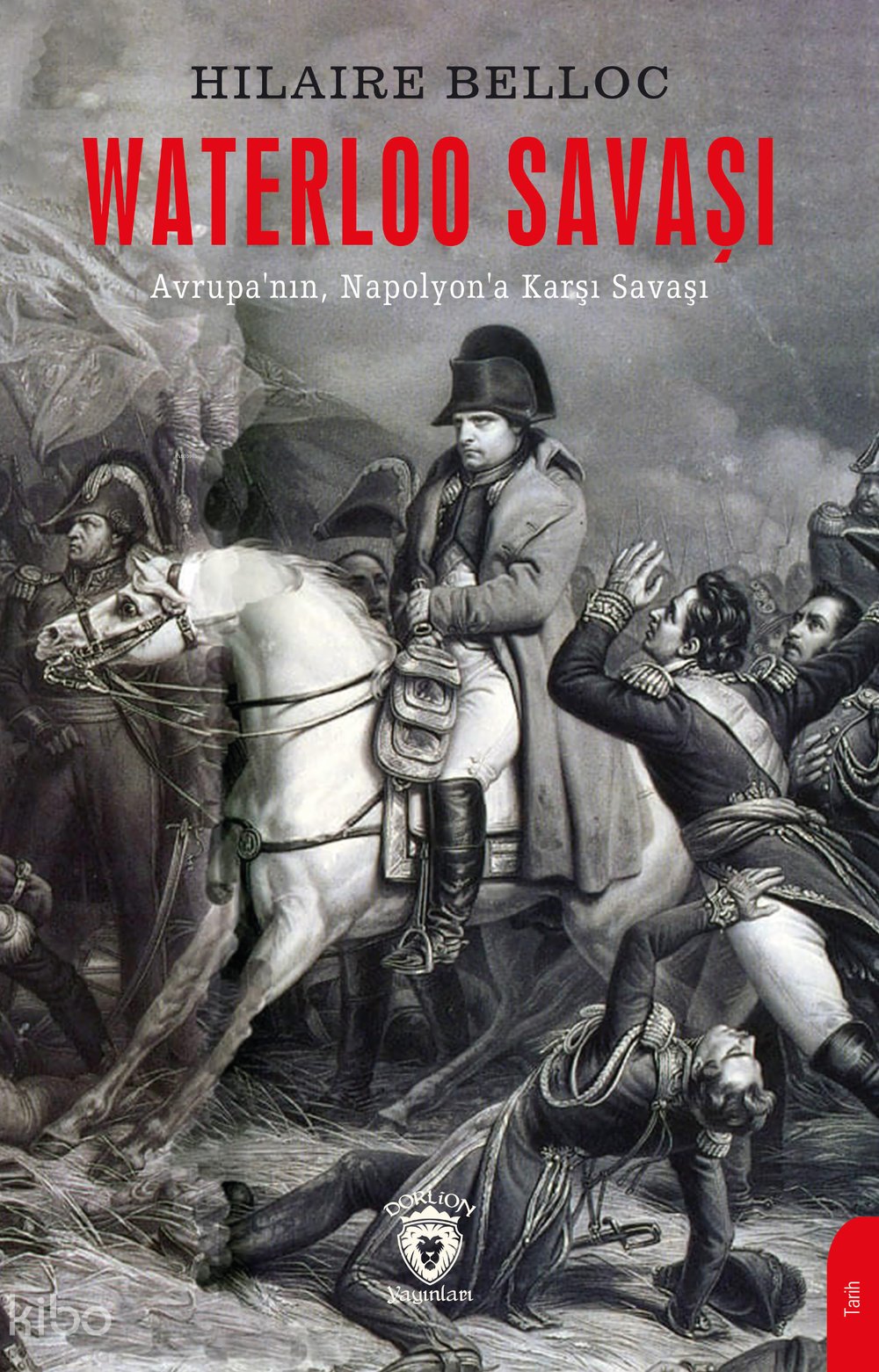 Waterloo Savaşı - Hilaire Belloc