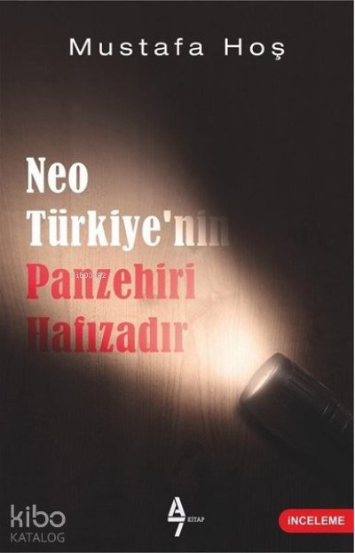 Neo Türkiye’nin Panzehiri Hafızadır