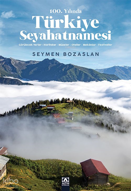 100.Yılında Türkiye Seyahatnamesi - Seymen Bozaslan