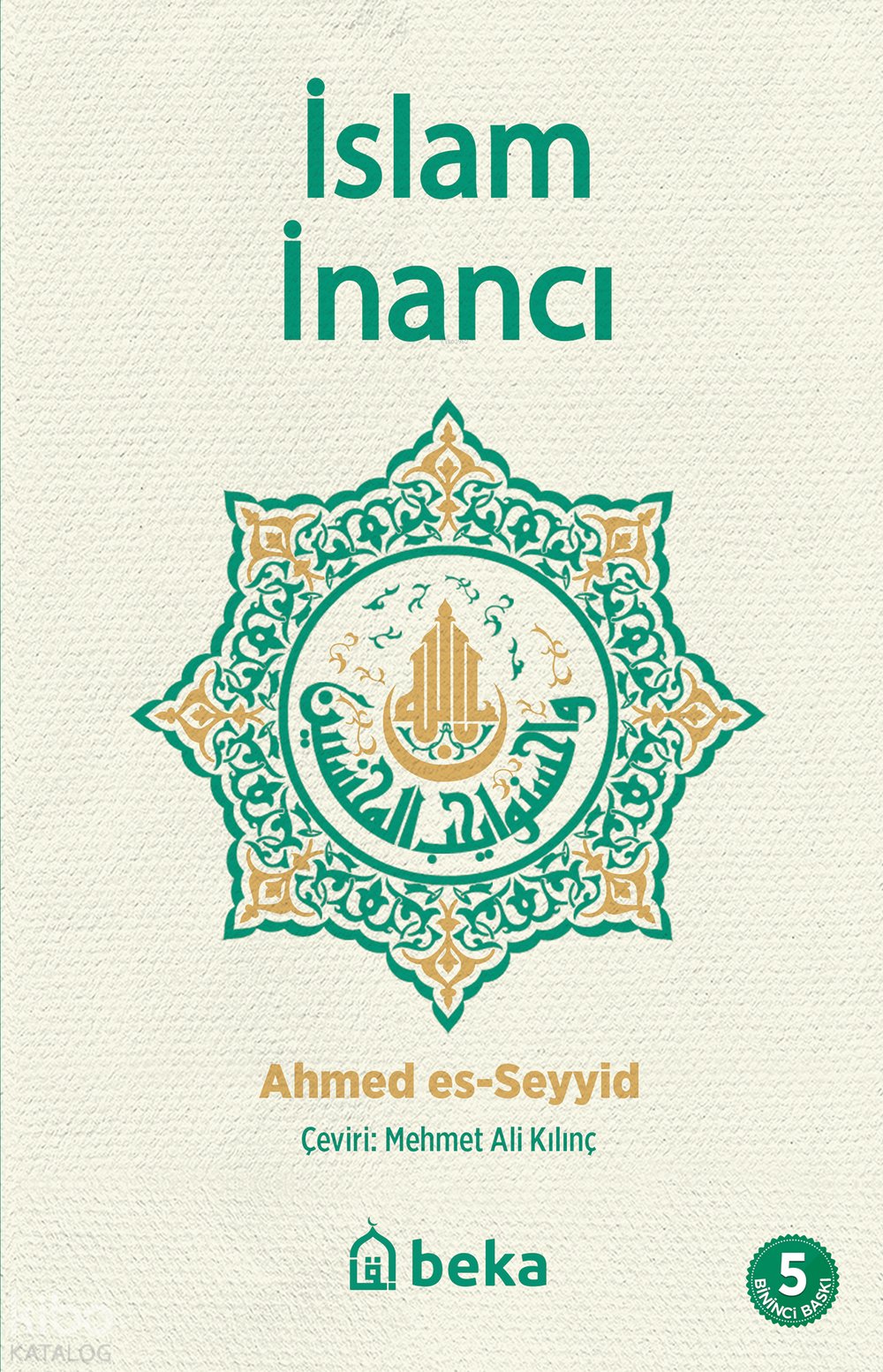 İslam İnancı - Ahmed Es Seyyid