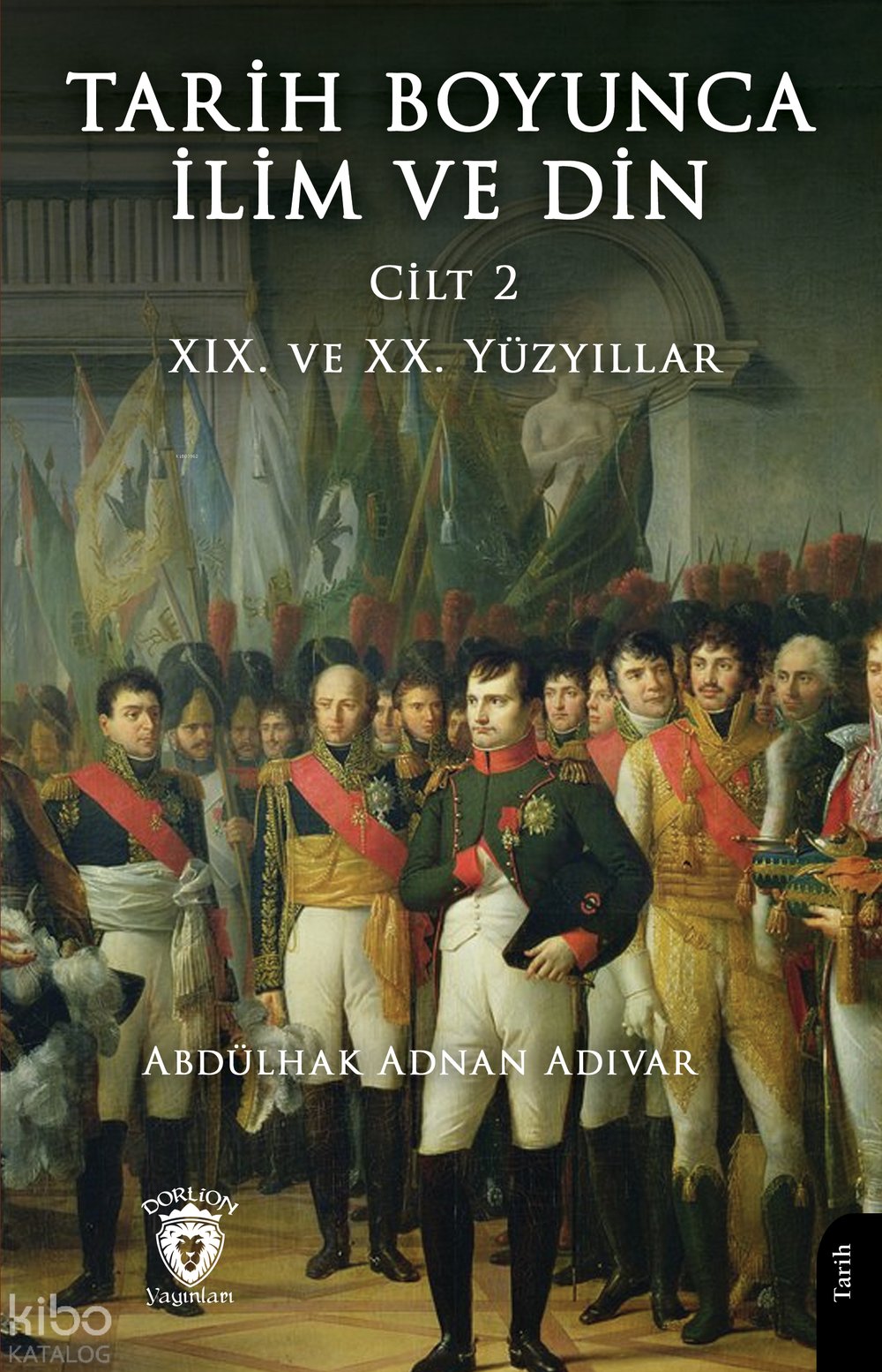 Tarih Boyunca İlim ve Din (Cilt 2) - Abdülhak Adnan Adıvar