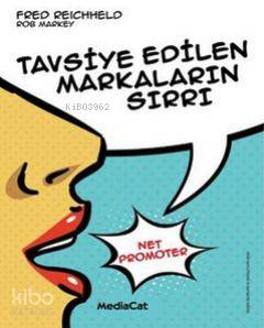 Tavsiye Edilen Markaların Sırrı - Rob Markey, Fred Reichhelo