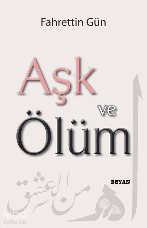 Aşk ve Ölüm - Fahrettin Gün
