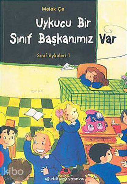 UYKUCU BİR SINIF BAŞKANIMIZ VAR