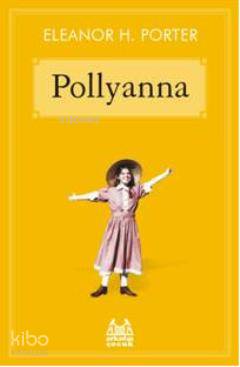 Pollyanna - Eleanor Hodgman Porter