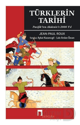 TÜRKLERİN TARİHİ - JEAN PAUL ROUX