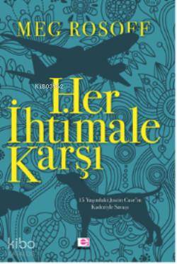 Her İhtimale Karşı - Meg Rosoff