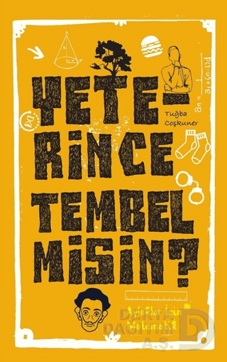 YETERİNCE TEMBEL MİSİN?