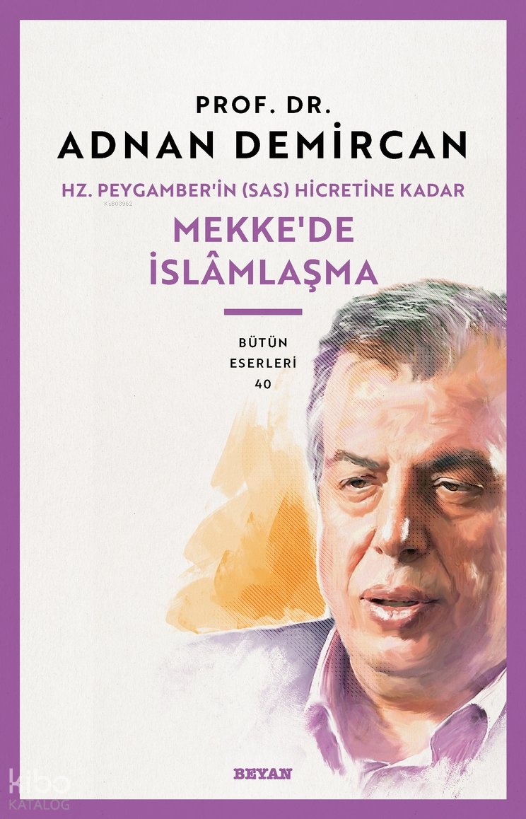 Hz. Peygamber'in (SAS) Hicretine Kadar Mekke'de İslamlaşma