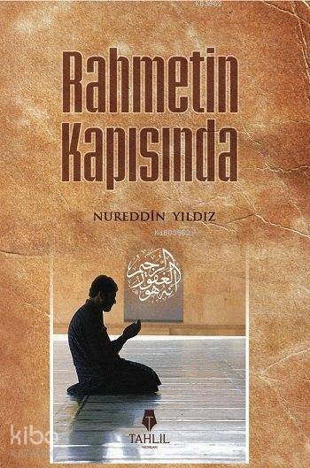 Rahmetin Kapısında - Nureddin Yıldız
