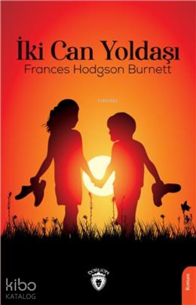 İki Can Yoldaşı - Frances Hodgson Burnett