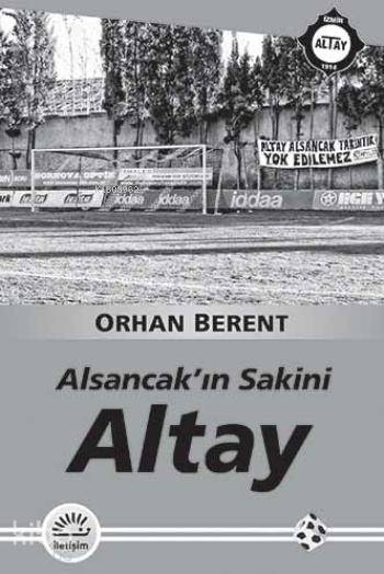 Alsancakın Sakini Altay - Orhan Berent